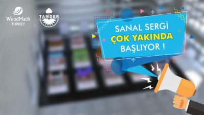 TAMDER Sponsorluğunda Woodmach Turkey Mobilya Üretiminde İnovasyon ve Akıllı Üretim Sistemleri Sanal Sergisi Çok Yakında Açılıyor!