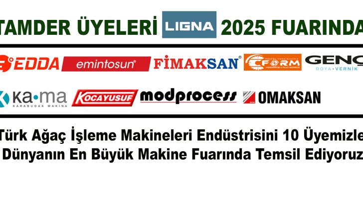 TAMDER ÜYELERİ DÜNYANIN EN BÜYÜK AĞAÇ İŞLEME MAKİNELERİ OLAN ALMANYA LİGNA 2025 FUARINDA